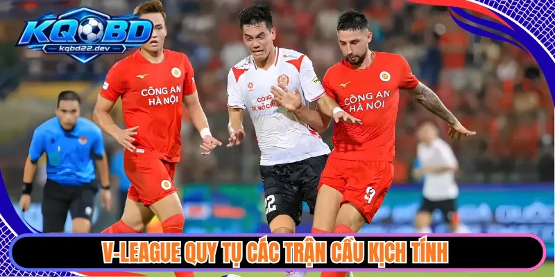 V-League quy tụ các trận cầu kịch tính 