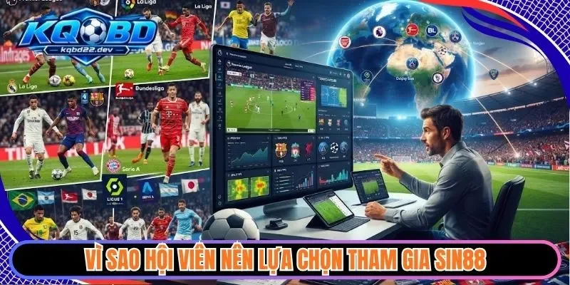 Sin88 - Địa Chỉ Cá Cược Trực Tuyến Đa Dạng, Dễ Tham Gia 2 Vì sao hội viên nên lựa chọn tham gia Sin88